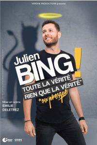 Julien Bing | Toute la vérité, rien que la vérité, ou presque - Royal Comedy Club Reims