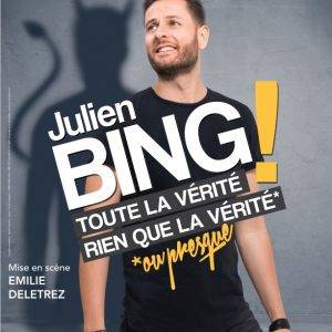 Julien Bing | Toute la vérité, rien que la vérité, ou presque - Royal Comedy Club Reims