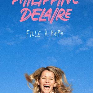 Philippine Delaire - Fille à papa - Royal Comedy Club