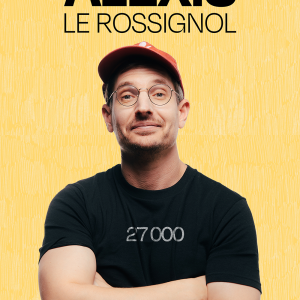 Alexis Le Rossignol - Royal Comedy Club